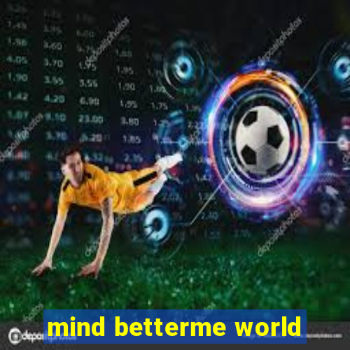 mind betterme world